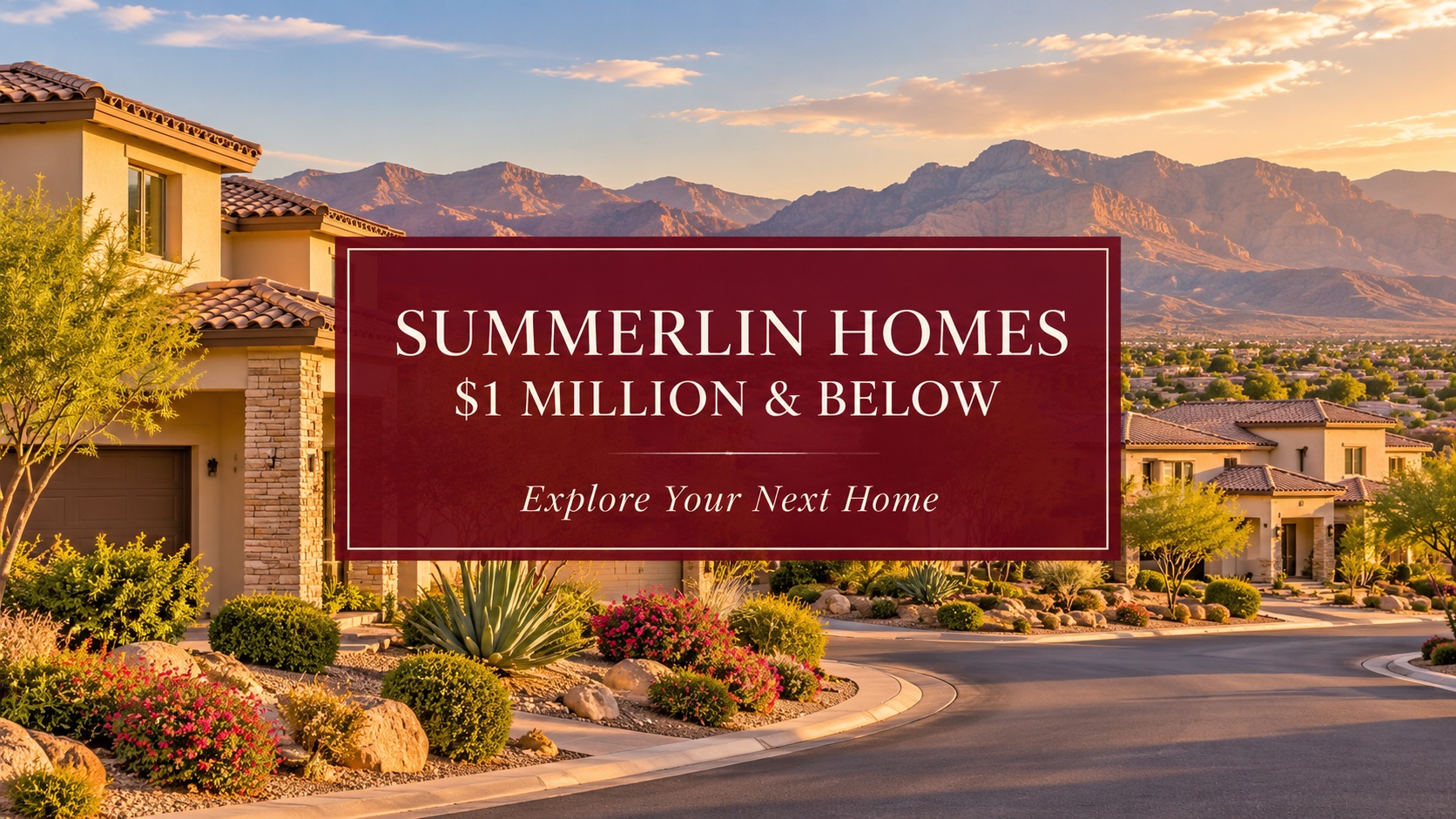 Summerlin Homes $1 Million & Below — Explore Your Next Home